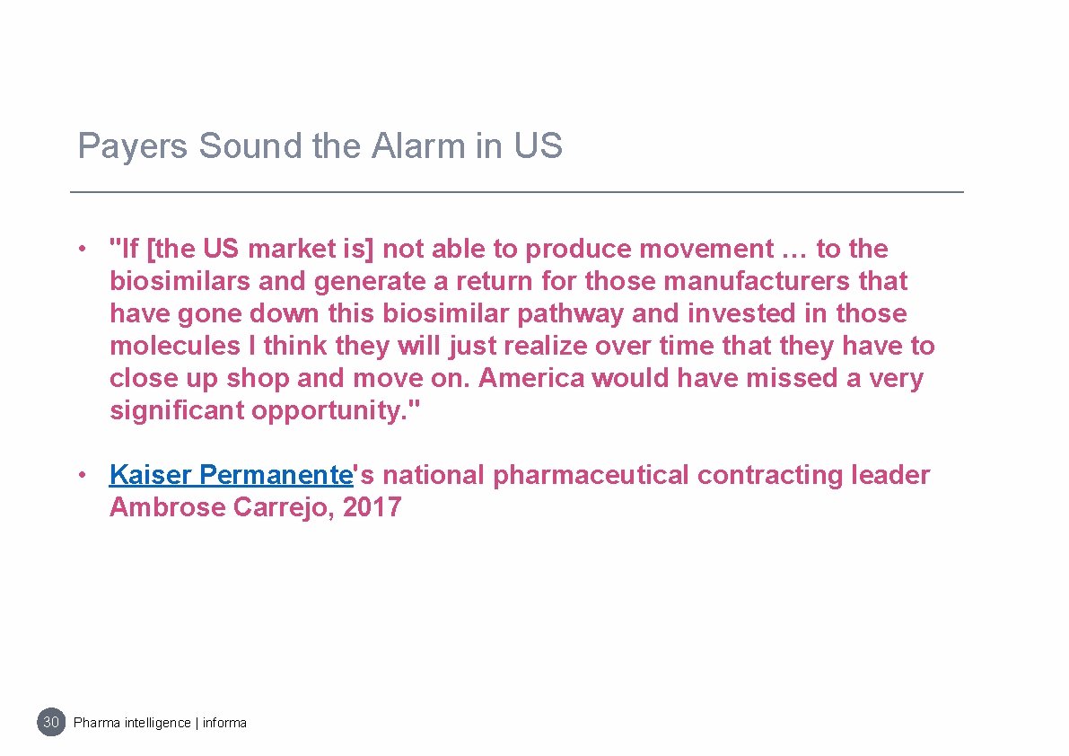 Payers Sound the Alarm in US • "If [the US market is] not able