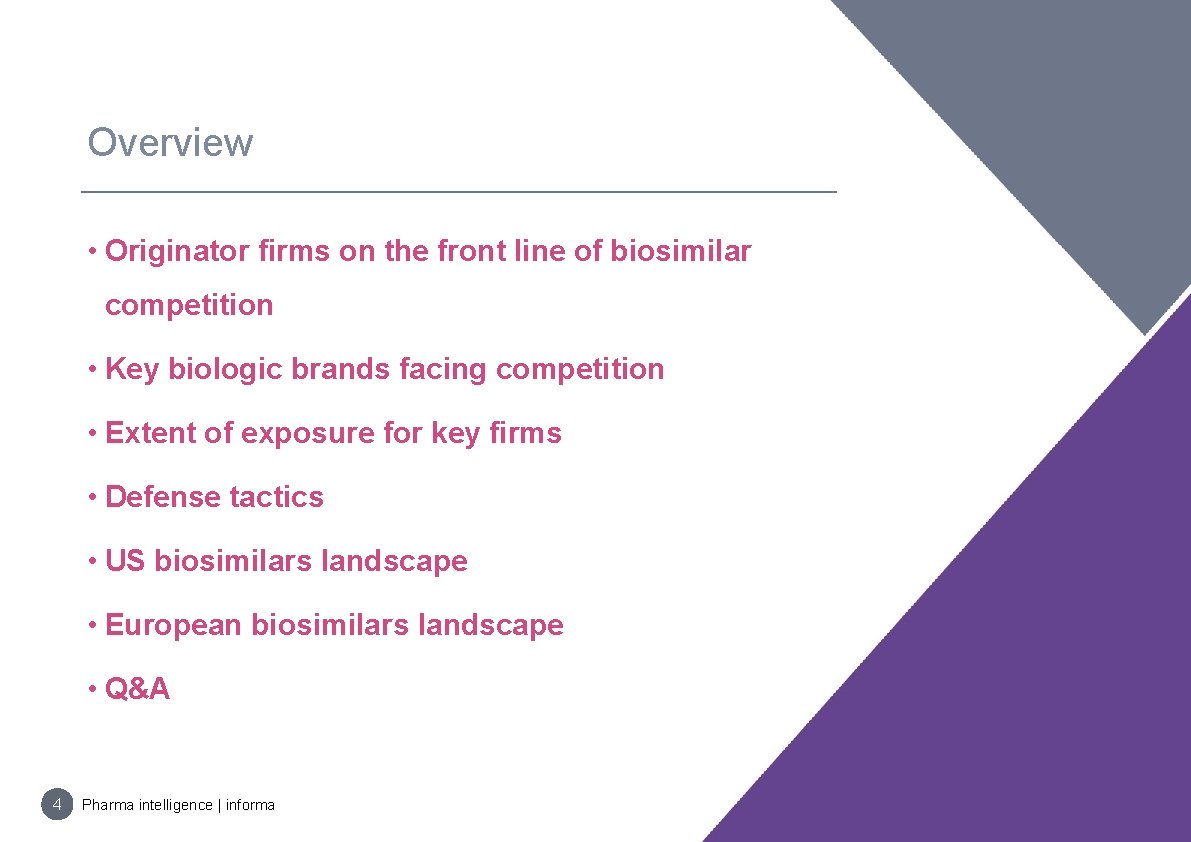 Overview • Originator firms on the front line of biosimilar competition • Key biologic