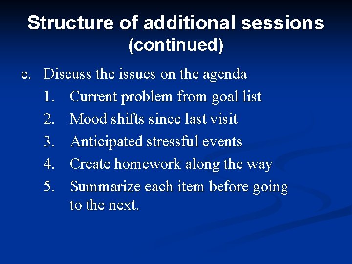 Structure of additional sessions (continued) e. Discuss the issues on the agenda 1. Current