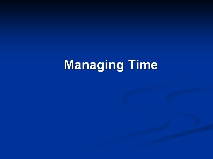 Managing Time 