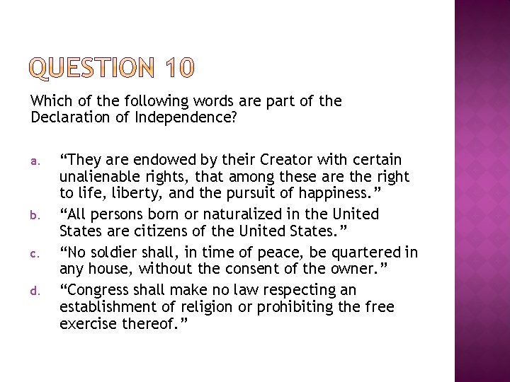 Which of the following words are part of the Declaration of Independence? a. b.