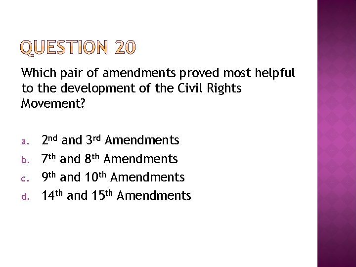 Which pair of amendments proved most helpful to the development of the Civil Rights