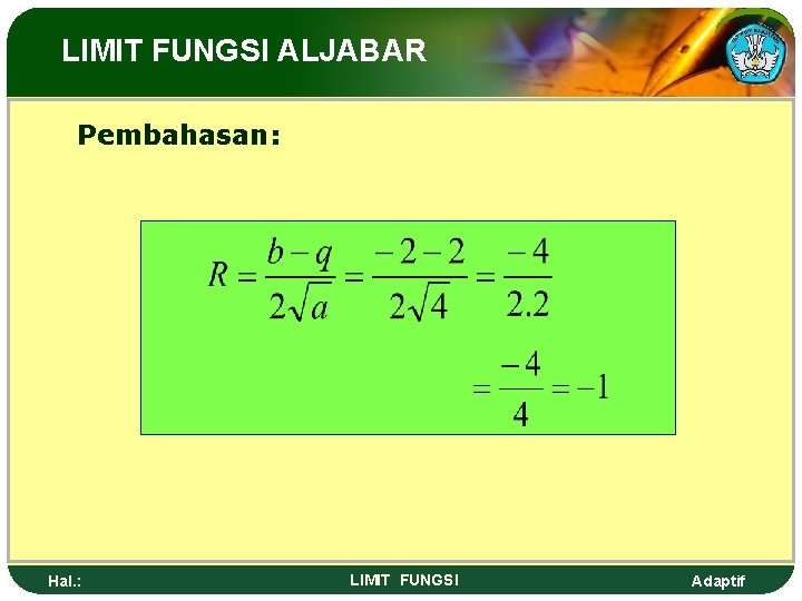 LIMIT FUNGSI ALJABAR Pembahasan: Hal. : LIMIT FUNGSI Adaptif 