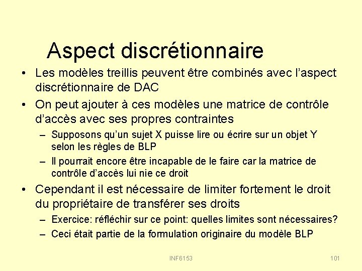 Aspect discrétionnaire • Les modèles treillis peuvent être combinés avec l’aspect discrétionnaire de DAC