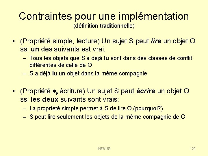 Contraintes pour une implémentation (définition traditionnelle) • (Propriété simple, lecture) Un sujet S peut