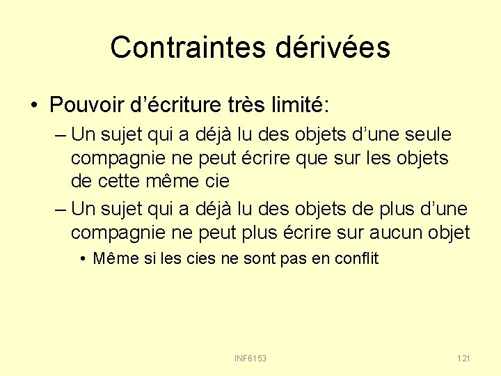 Contraintes dérivées • Pouvoir d’écriture très limité: – Un sujet qui a déjà lu