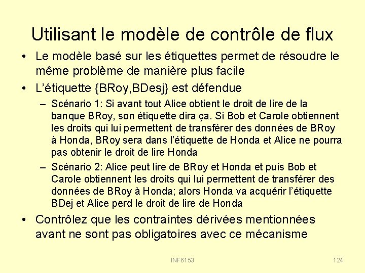 Utilisant le modèle de contrôle de flux • Le modèle basé sur les étiquettes