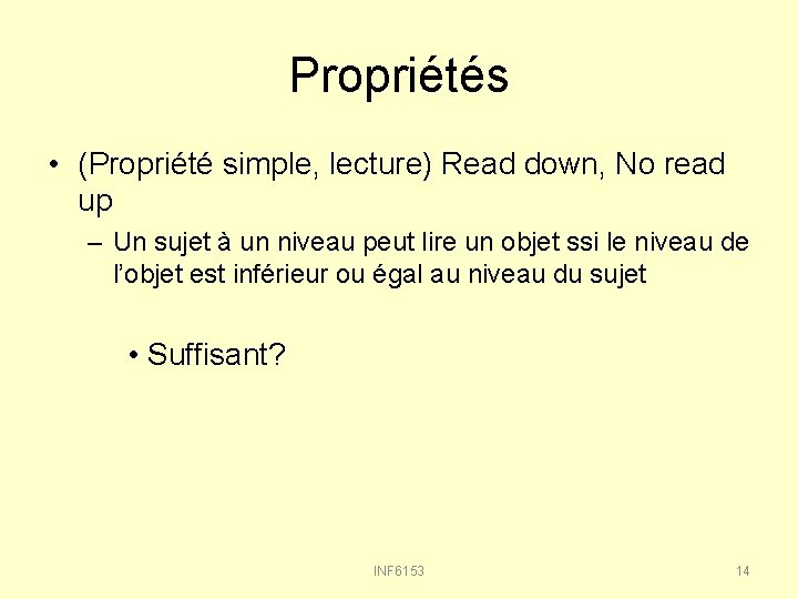 Propriétés • (Propriété simple, lecture) Read down, No read up – Un sujet à