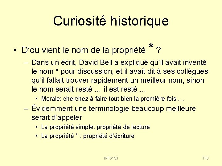 Curiosité historique • D’où vient le nom de la propriété * ? – Dans