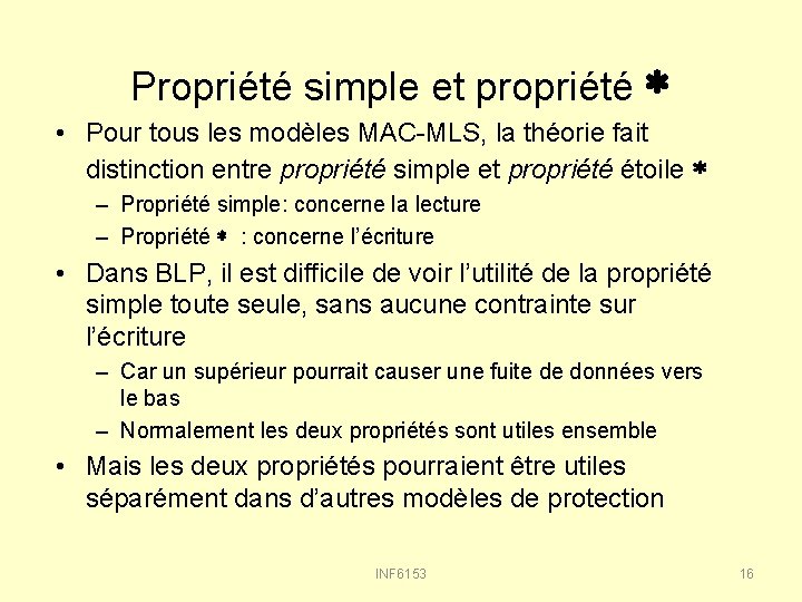 Propriété simple et propriété * • Pour tous les modèles MAC-MLS, la théorie fait