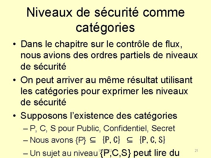 Niveaux de sécurité comme catégories • Dans le chapitre sur le contrôle de flux,