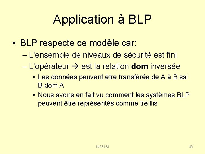 Application à BLP • BLP respecte ce modèle car: – L’ensemble de niveaux de