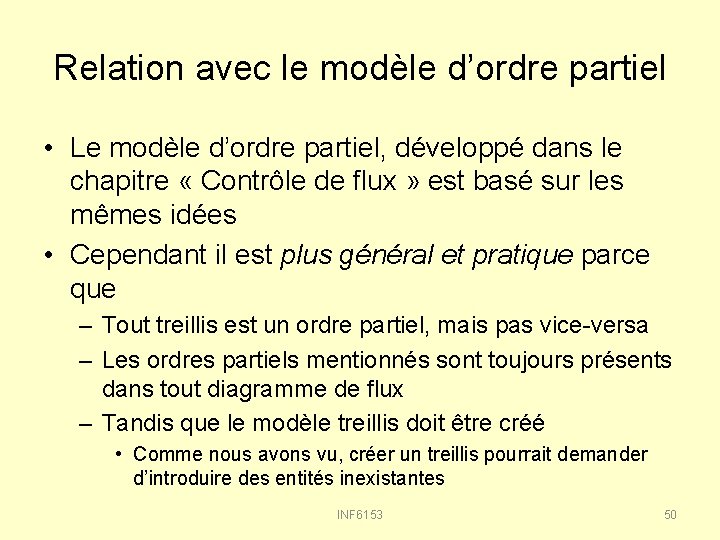 Relation avec le modèle d’ordre partiel • Le modèle d’ordre partiel, développé dans le