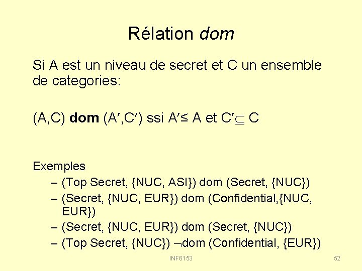 Rélation dom Si A est un niveau de secret et C un ensemble de