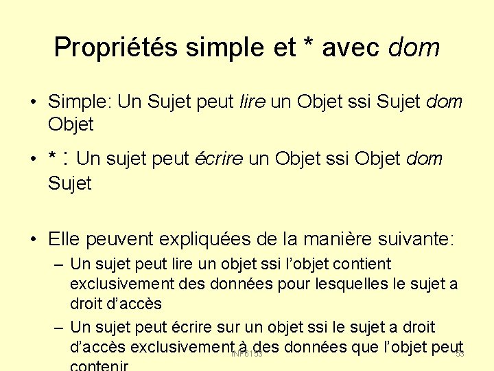 Propriétés simple et * avec dom • Simple: Un Sujet peut lire un Objet