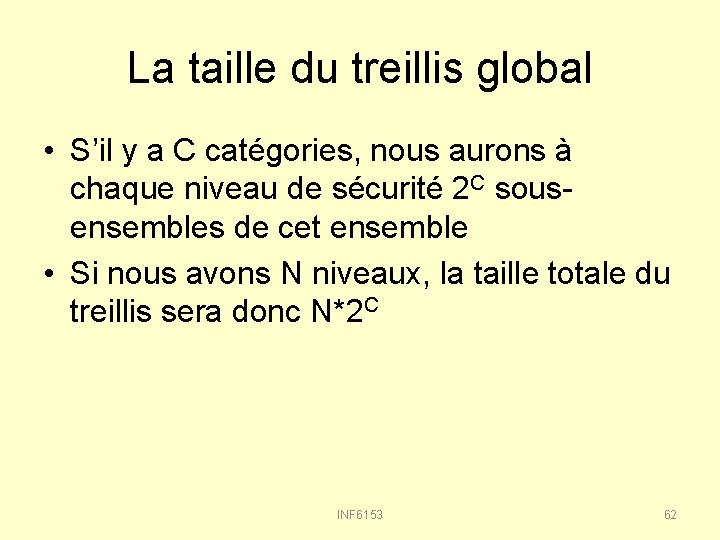 La taille du treillis global • S’il y a C catégories, nous aurons à