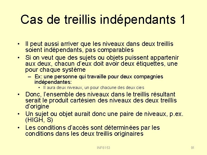 Cas de treillis indépendants 1 • Il peut aussi arriver que les niveaux dans