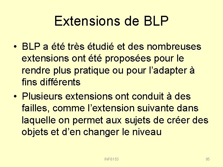 Extensions de BLP • BLP a été très étudié et des nombreuses extensions ont