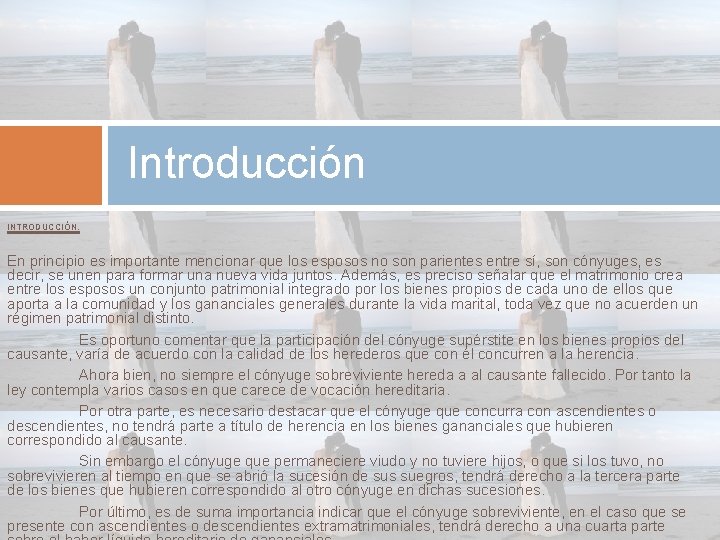 Introducción INTRODUCCIÓN. En principio es importante mencionar que los esposos no son parientes entre