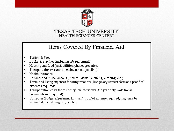 Items Covered By Financial Aid § § § § § Tuition & Fees Books