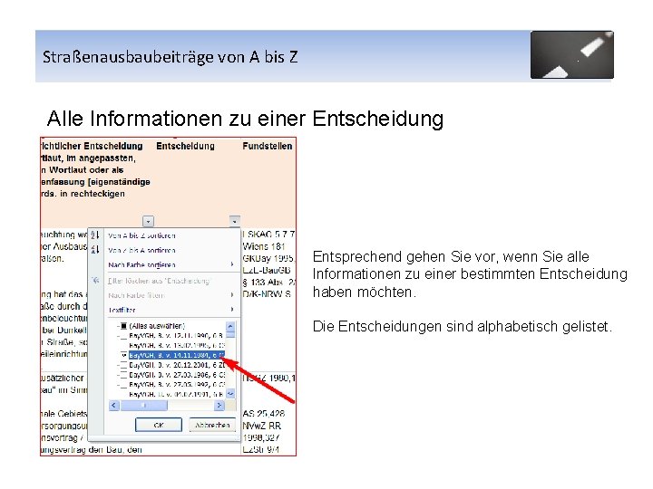 Straßenausbaubeiträge von A bis Z Alle Informationen zu einer Entscheidung Entsprechend gehen Sie vor,