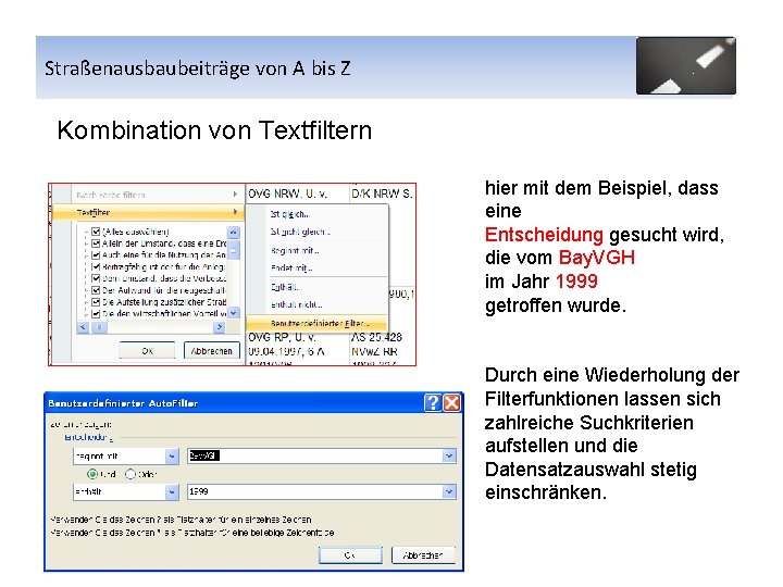 Straßenausbaubeiträge von A bis Z Kombination von Textfiltern hier mit dem Beispiel, dass eine