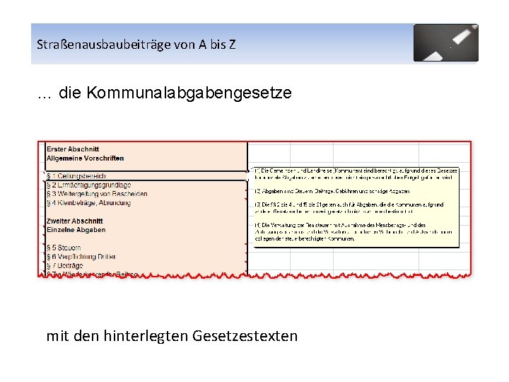 Straßenausbaubeiträge von A bis Z … die Kommunalabgabengesetze mit den hinterlegten Gesetzestexten 