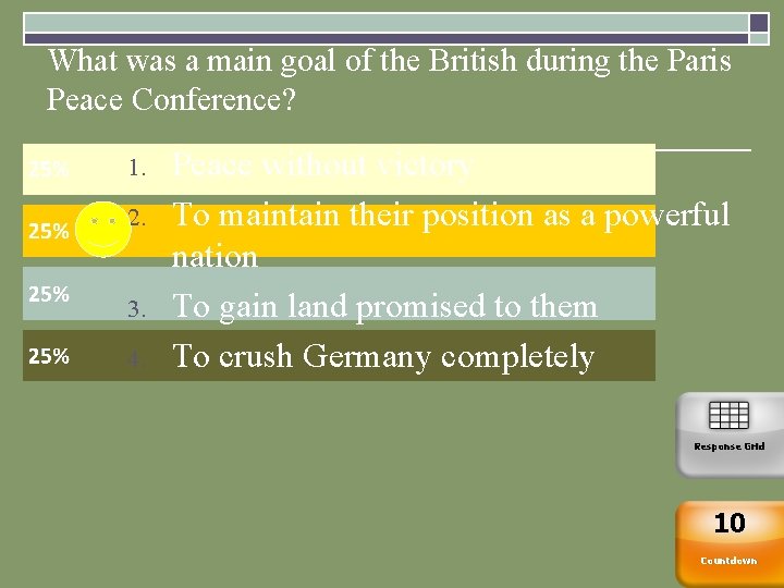 What was a main goal of the British during the Paris Peace Conference? 1.