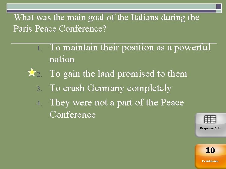 What was the main goal of the Italians during the Paris Peace Conference? 1.