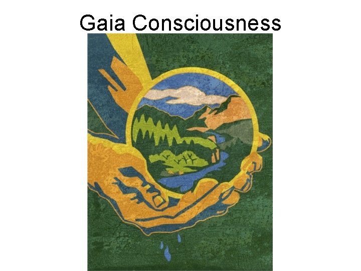 Gaia Consciousness 