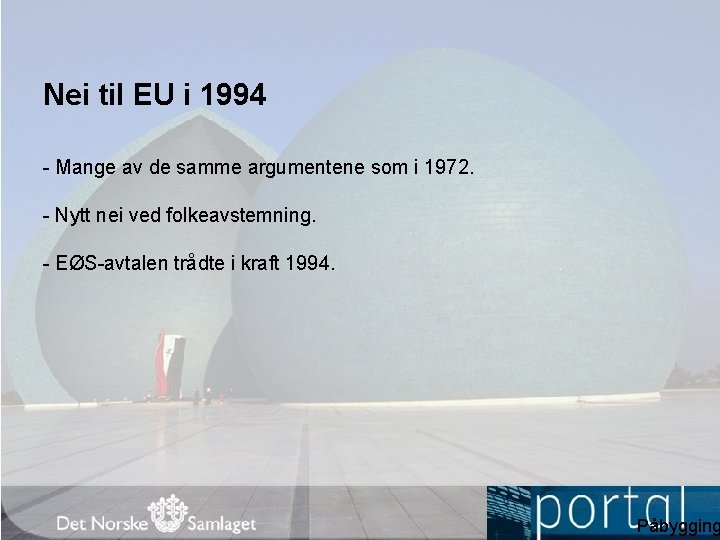 Nei til EU i 1994 - Mange av de samme argumentene som i 1972.