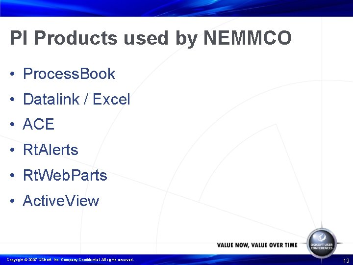 PI Products used by NEMMCO • Process. Book • Datalink / Excel • ACE