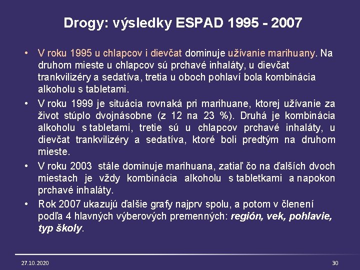 Drogy: výsledky ESPAD 1995 - 2007 • V roku 1995 u chlapcov i dievčat