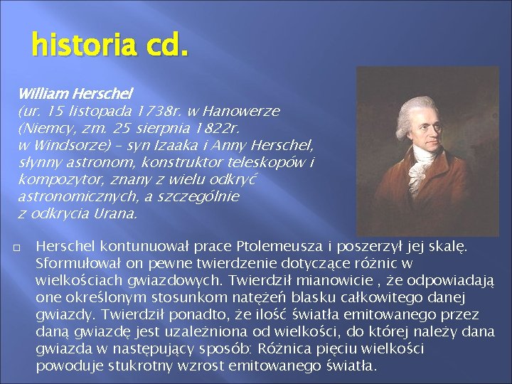 historia cd. William Herschel (ur. 15 listopada 1738 r. w Hanowerze (Niemcy, zm. 25