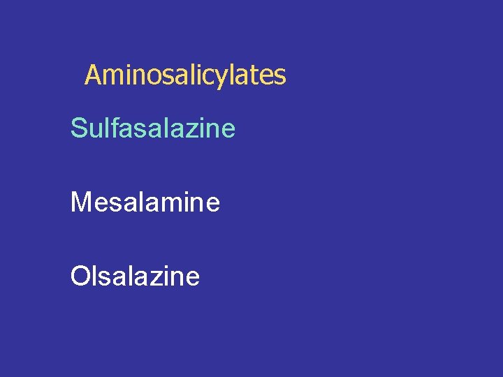 Aminosalicylates Sulfasalazine Mesalamine Olsalazine 