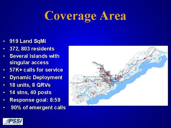 Coverage Area • 919 Land Sq. Mi • 372, 803 residents • Several islands