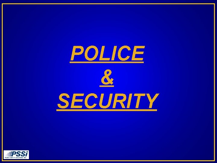 POLICE & SECURITY 
