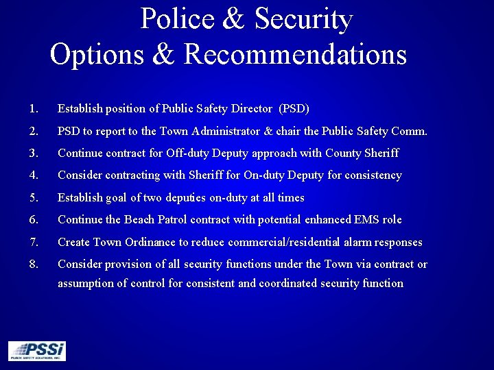 Police & Security Options & Recommendations 1. Establish position of Public Safety Director (PSD)