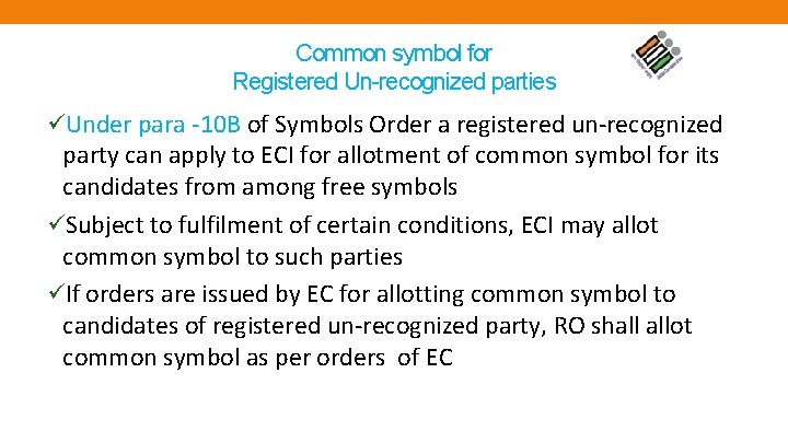 Common symbol for Registered Un-recognized parties üUnder para -10 B of Symbols Order a