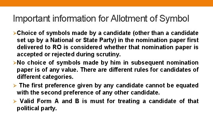 Important information for Allotment of Symbol ØChoice of symbols made by a candidate (other