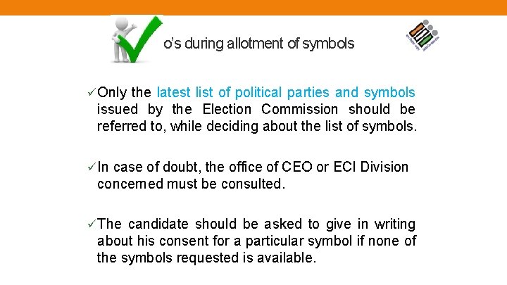 Do’s during allotment of symbols üOnly the latest list of political parties and symbols