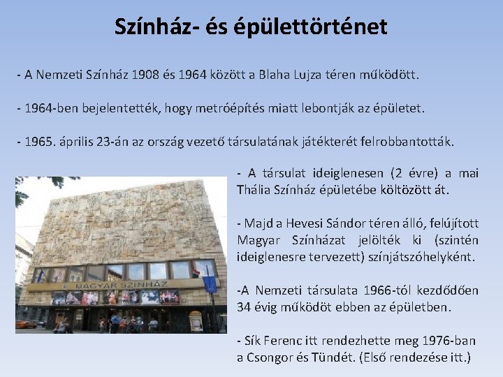 Színház- és épülettörténet - A Nemzeti Színház 1908 és 1964 között a Blaha Lujza