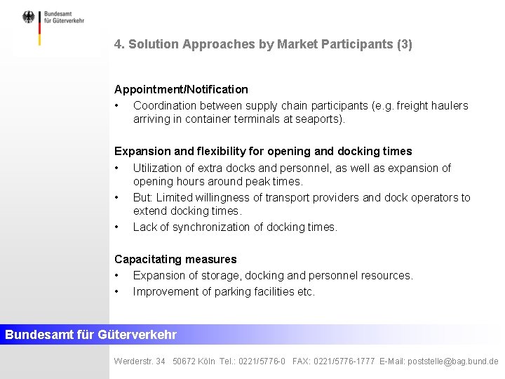 4. Solution Approaches by Market Participants (3) Appointment/Notification • Coordination between supply chain participants
