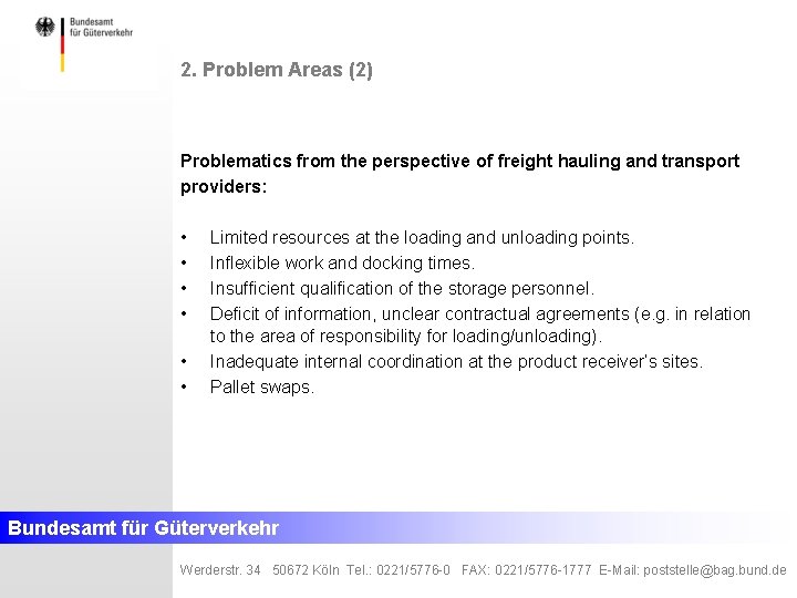 2. Problem Areas (2) Problematics from the perspective of freight hauling and transport providers: