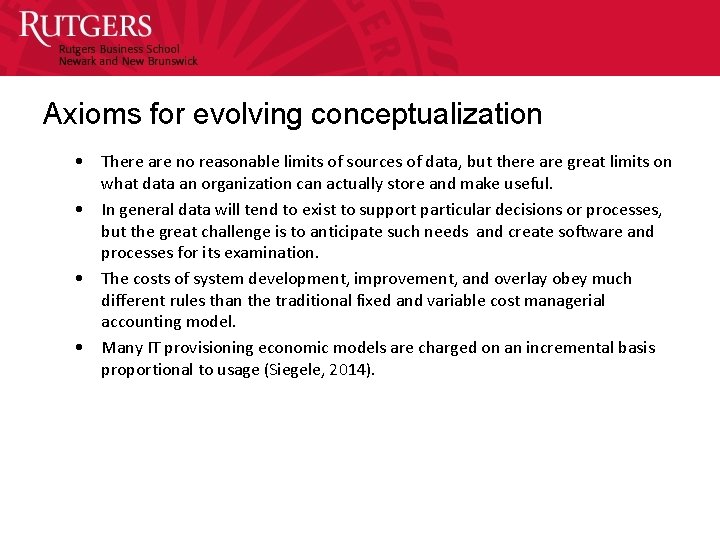 Axioms for evolving conceptualization • There are no reasonable limits of sources of data,