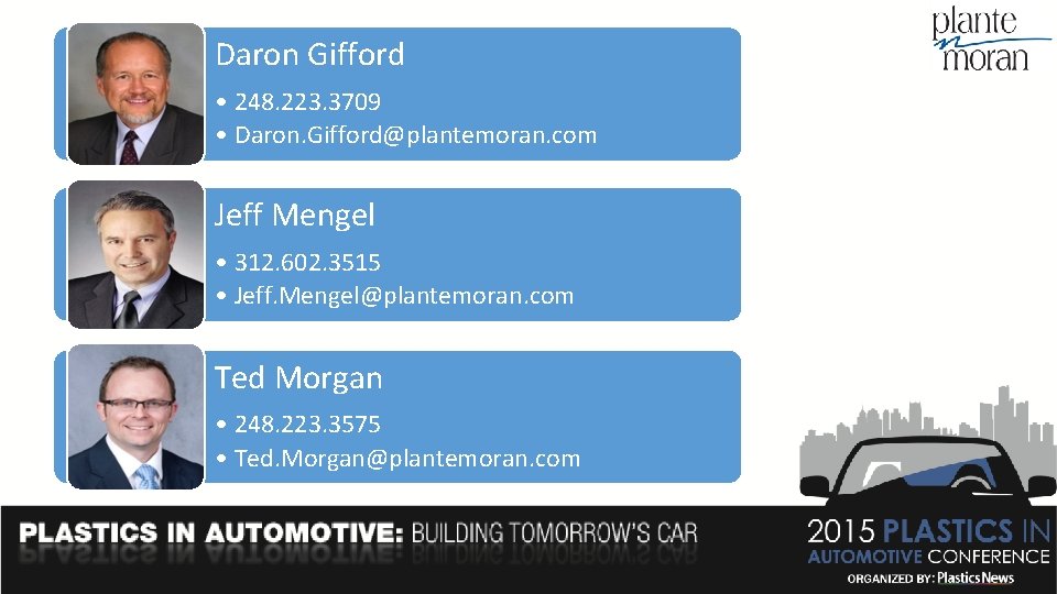 Daron Gifford • 248. 223. 3709 • Daron. Gifford@plantemoran. com Jeff Mengel • 312.