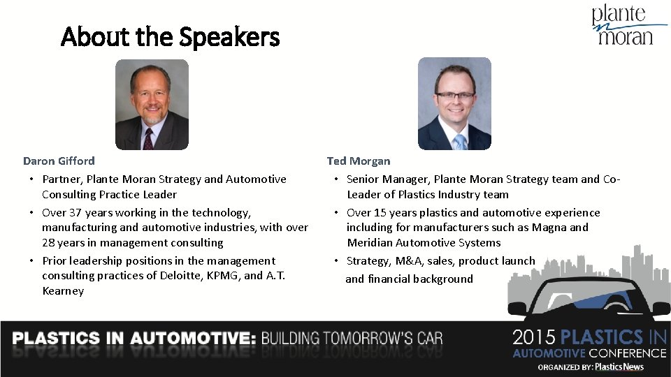 About the Speakers Daron Gifford • Partner, Plante Moran Strategy and Automotive Consulting Practice