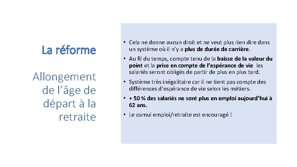 La réforme Allongement de l’âge de départ à la retraite • Cela ne donne