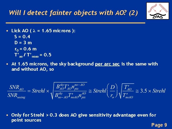 Will I detect fainter objects with AO? (2) • Lick AO ( λ =