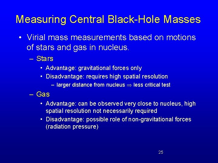 Measuring Central Black-Hole Masses • Virial mass measurements based on motions of stars and